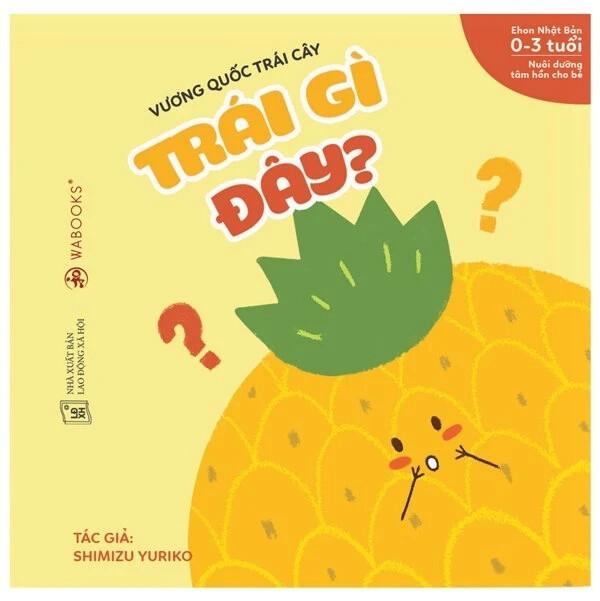 Sách Ehon Vương Quốc Trái Cây - Trái Gì Đây?