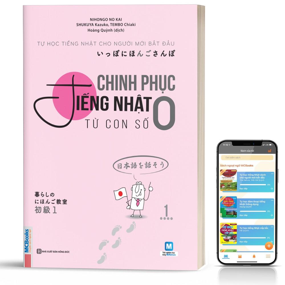 Sách - Chinh Phục Tiếng Nhật Từ Con Số 0 Cho Người Mới Bắt Đầu Tập 1 - Học Kèm App Online