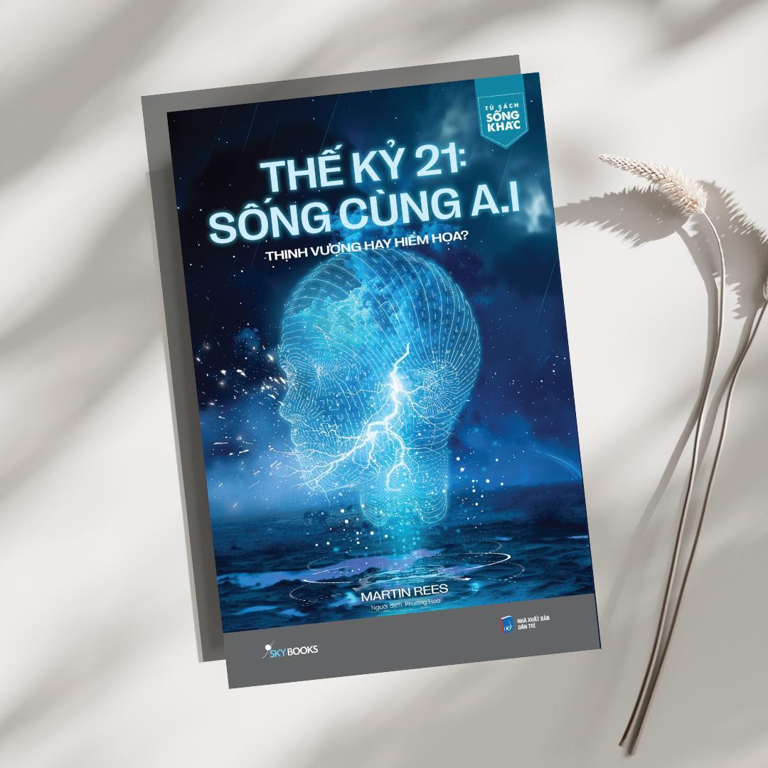 Thế Kỷ 21: Sống Cùng A.I - Thịnh Vượng Hay Hiểm Họa? - Bản Quyền