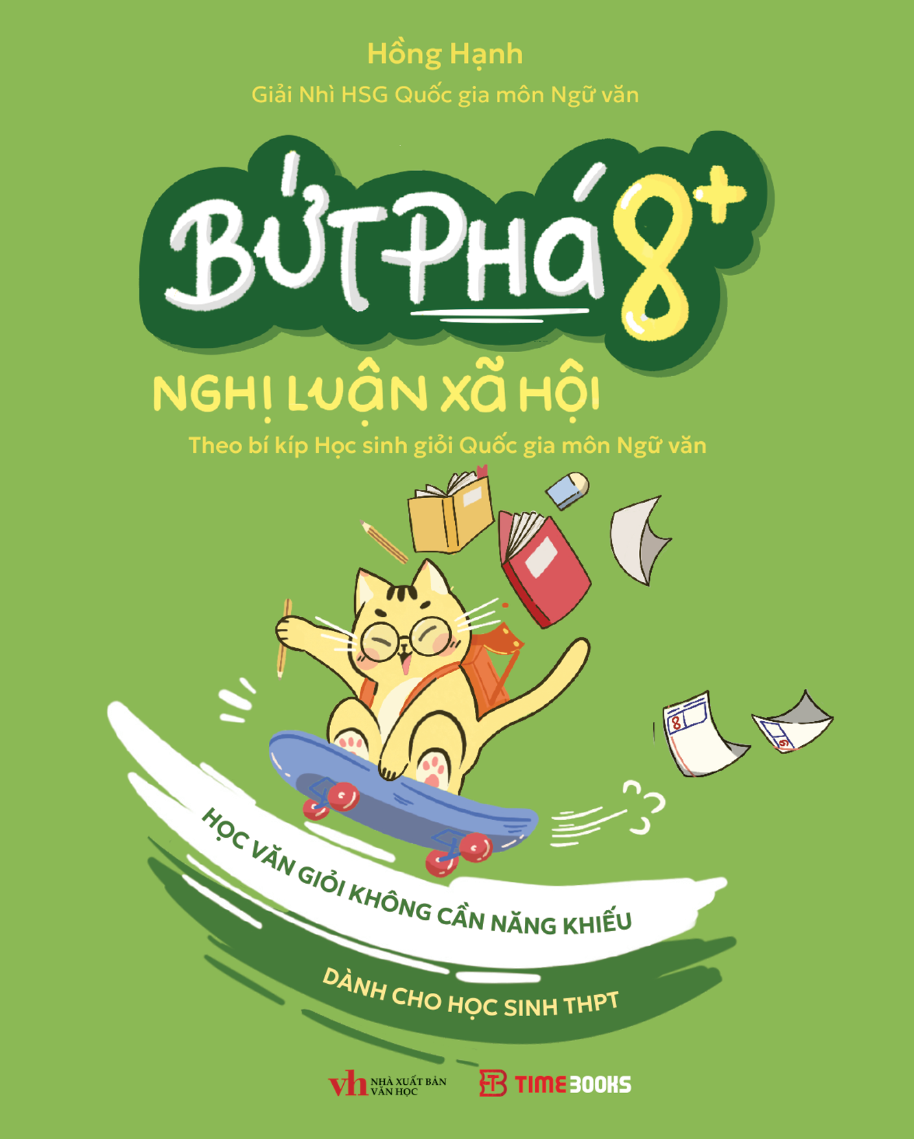 Sách Bứt Phá 8+ Nghị Luận Xã Hội - Theo Bí Kíp Học Sinh Giỏi Quốc Gia Môn Ngữ Văn - Dành cho học sinh THPT