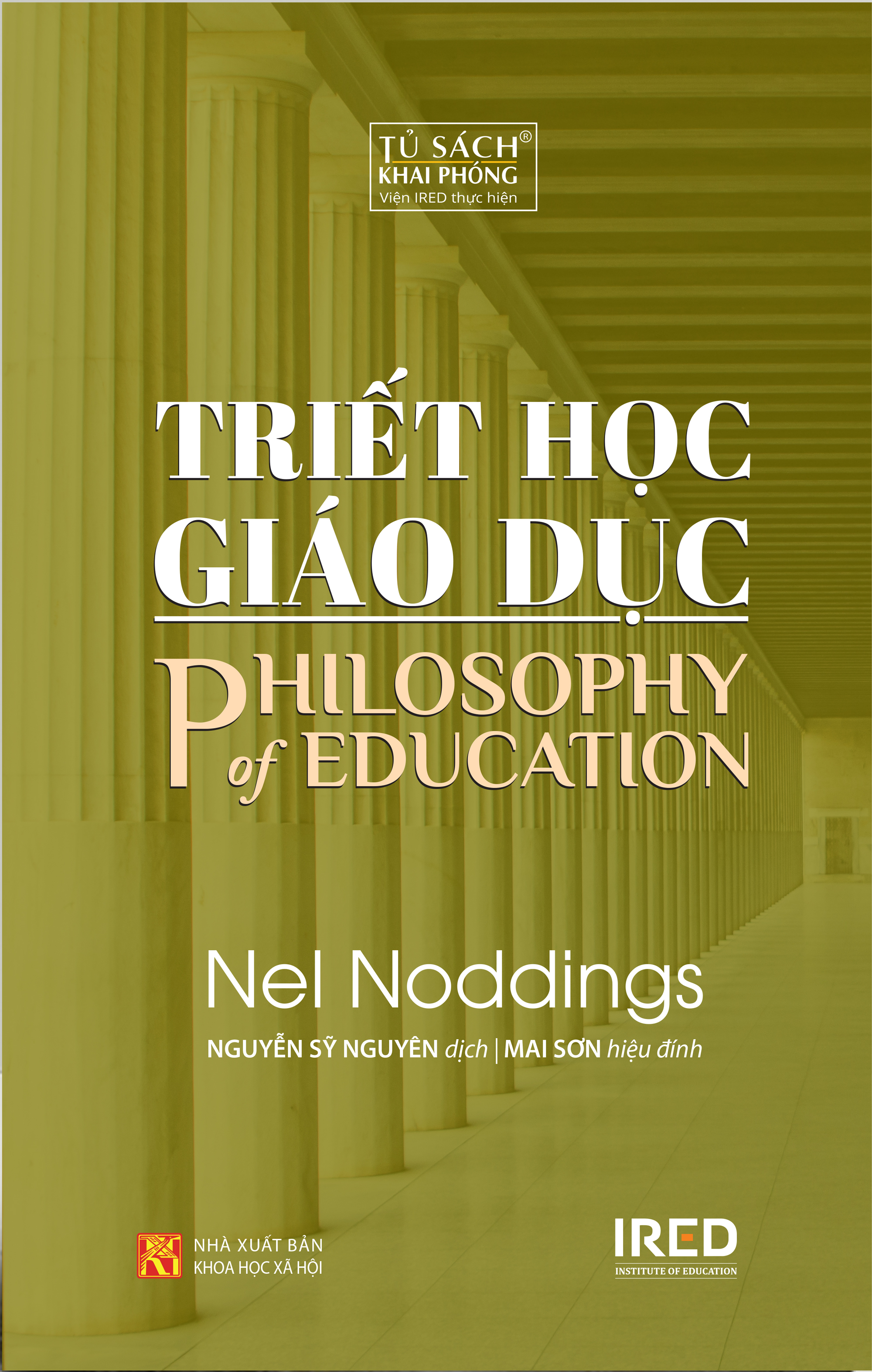 TRIẾT HỌC GIÁO DỤC - Nel Noddings - Nguyễn Sỹ Nguyên dịch - tái bản -