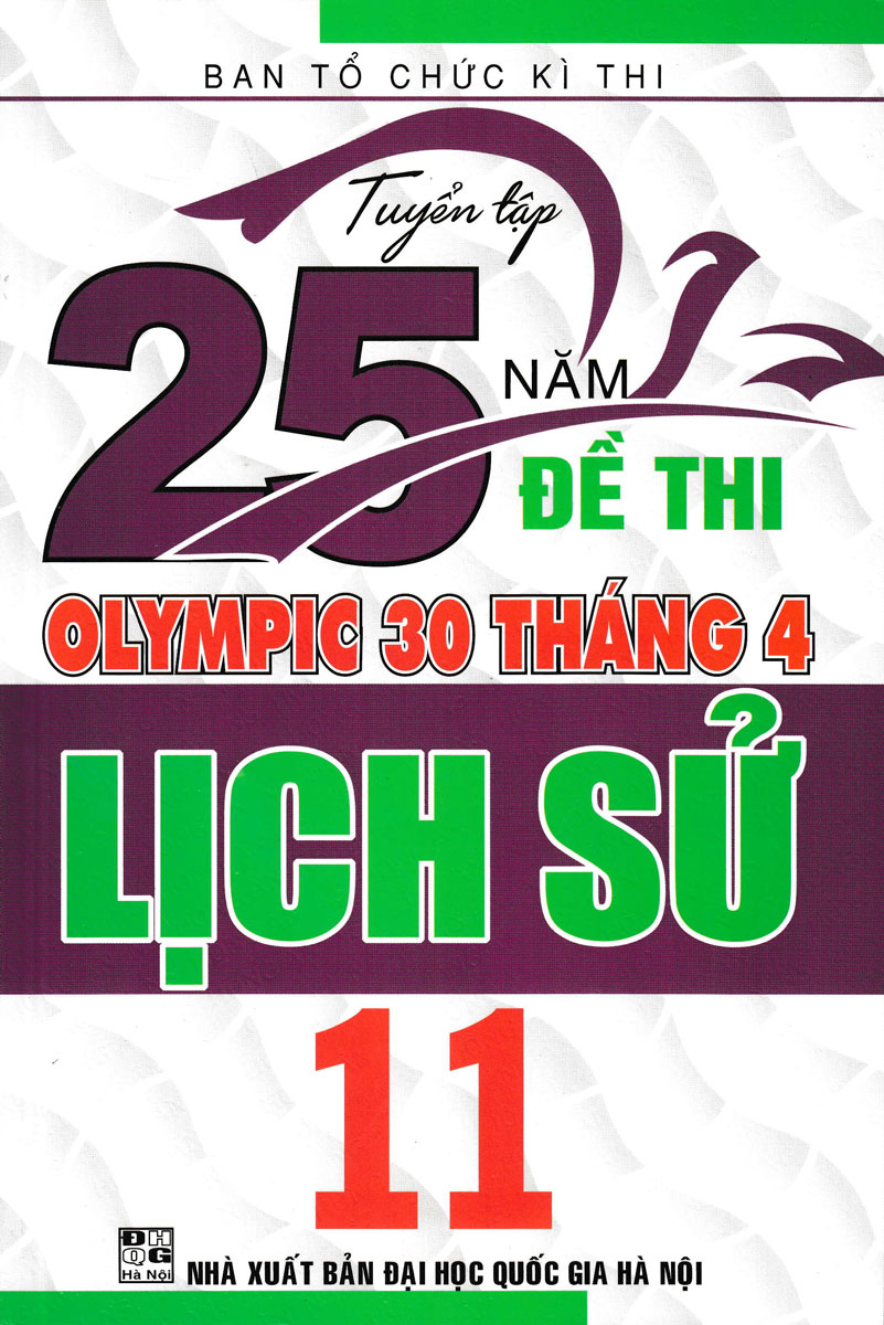 TUYỂN TẬP 25 NĂM ĐỀ THI OLYMPIC 30 THÁNG 4 LỊCH SỬ 11