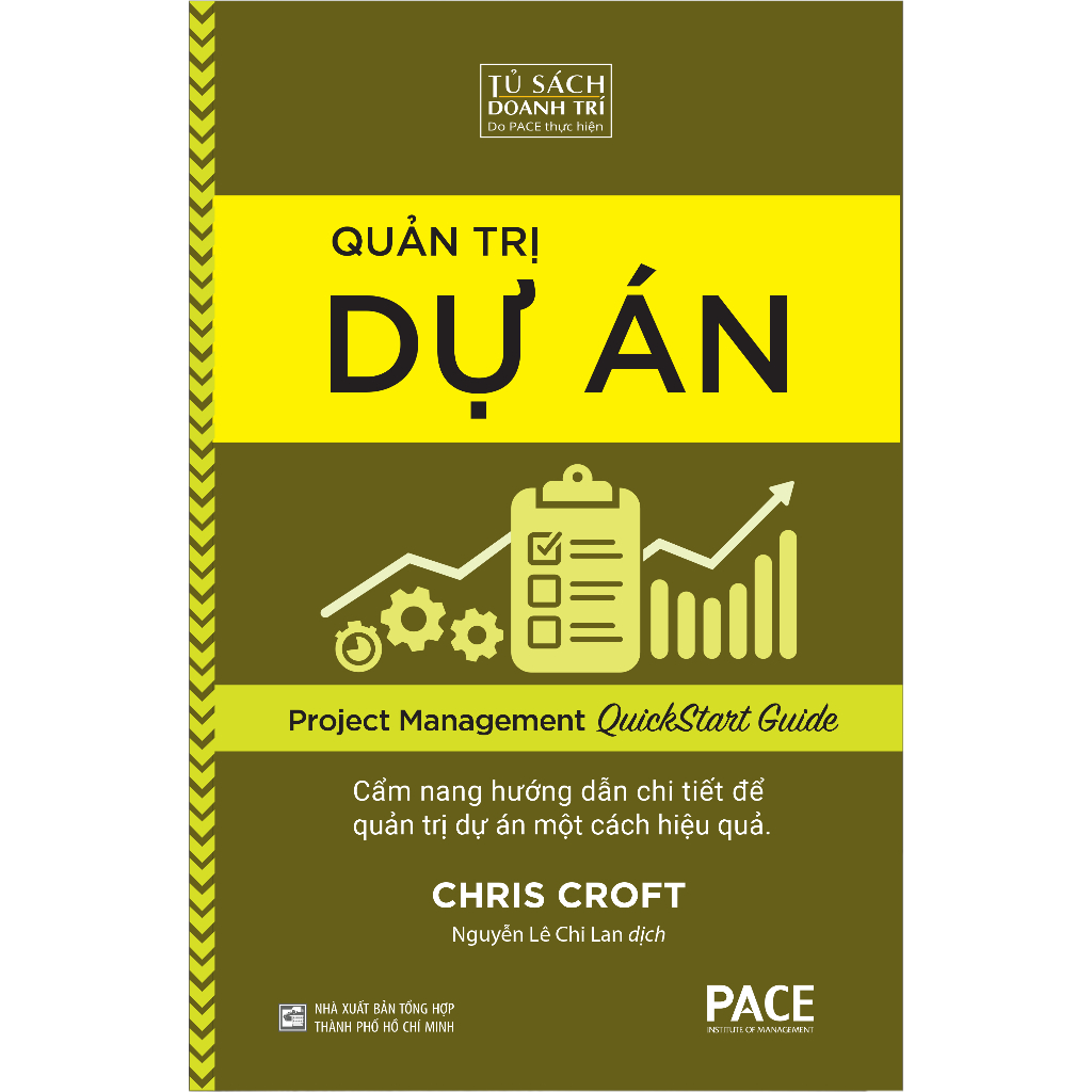 Quản Trị Dự Án (Project Management QuickStart Guide) - Chris Croft - PACE
