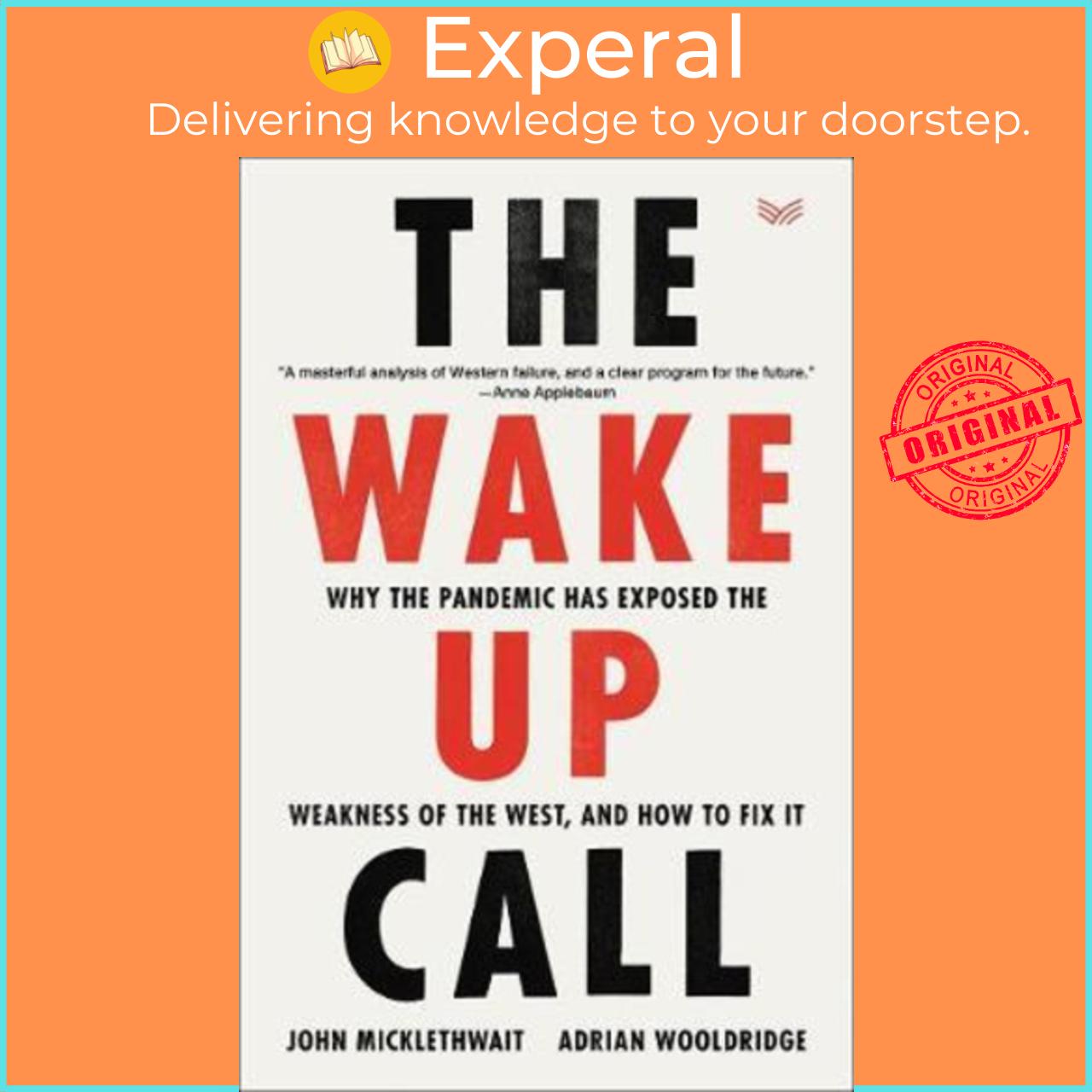 Sách - The Wake-Up Call : Why the Pandemic Has Exposed th by John Micklethwait Adrian Wooldridge (US edition, hardcover)