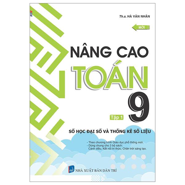 Hình ảnh Nâng Cao Toán 9 - Tập 1 - Số Học Đại Số Và Thống Kê Số Liệu