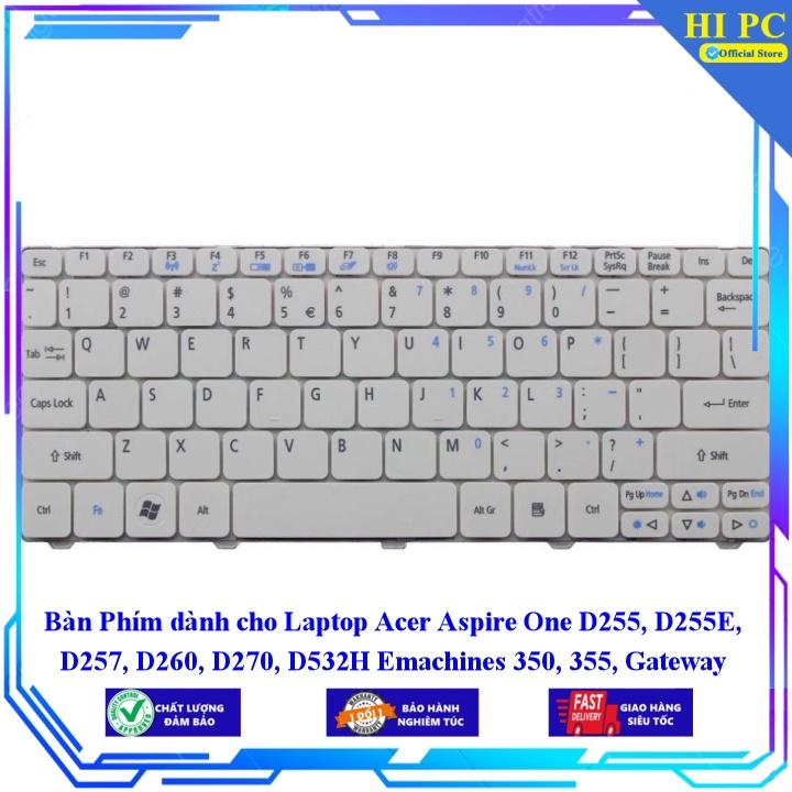 Bàn Phím dành cho Laptop Acer Aspire One D255 D255E D257 D260 D270 D532H Emachines 350 355 Gateway LT21 LT32 LT22 - Hàng Nhập Khẩu