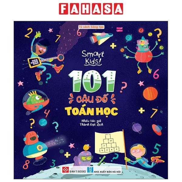 Sách - Smart Kids - 101 Câu Đố Toán Học