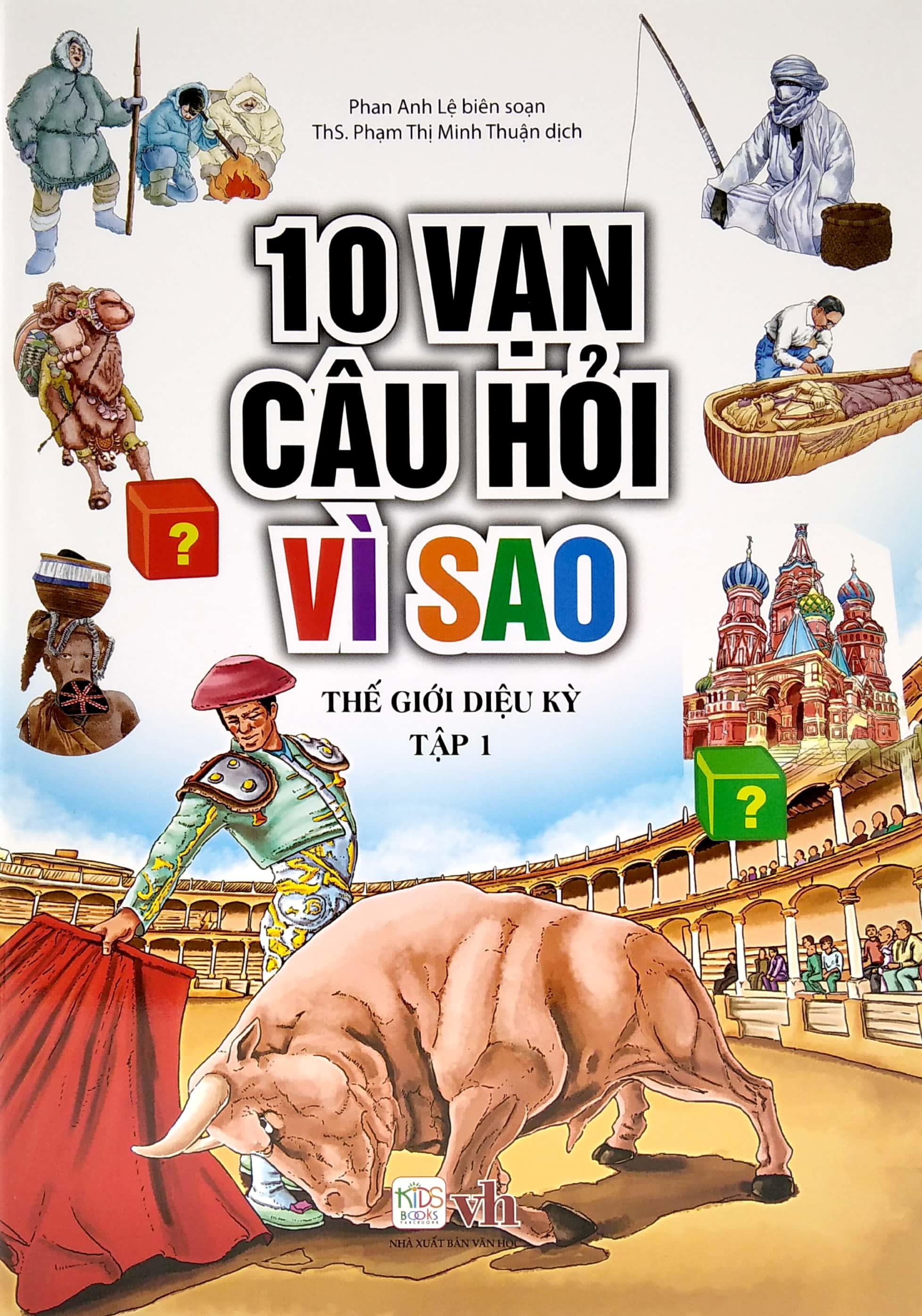 10 Vạn Câu Hỏi Vì Sao - Thế Giới Diệu Kỳ - Tập 1
