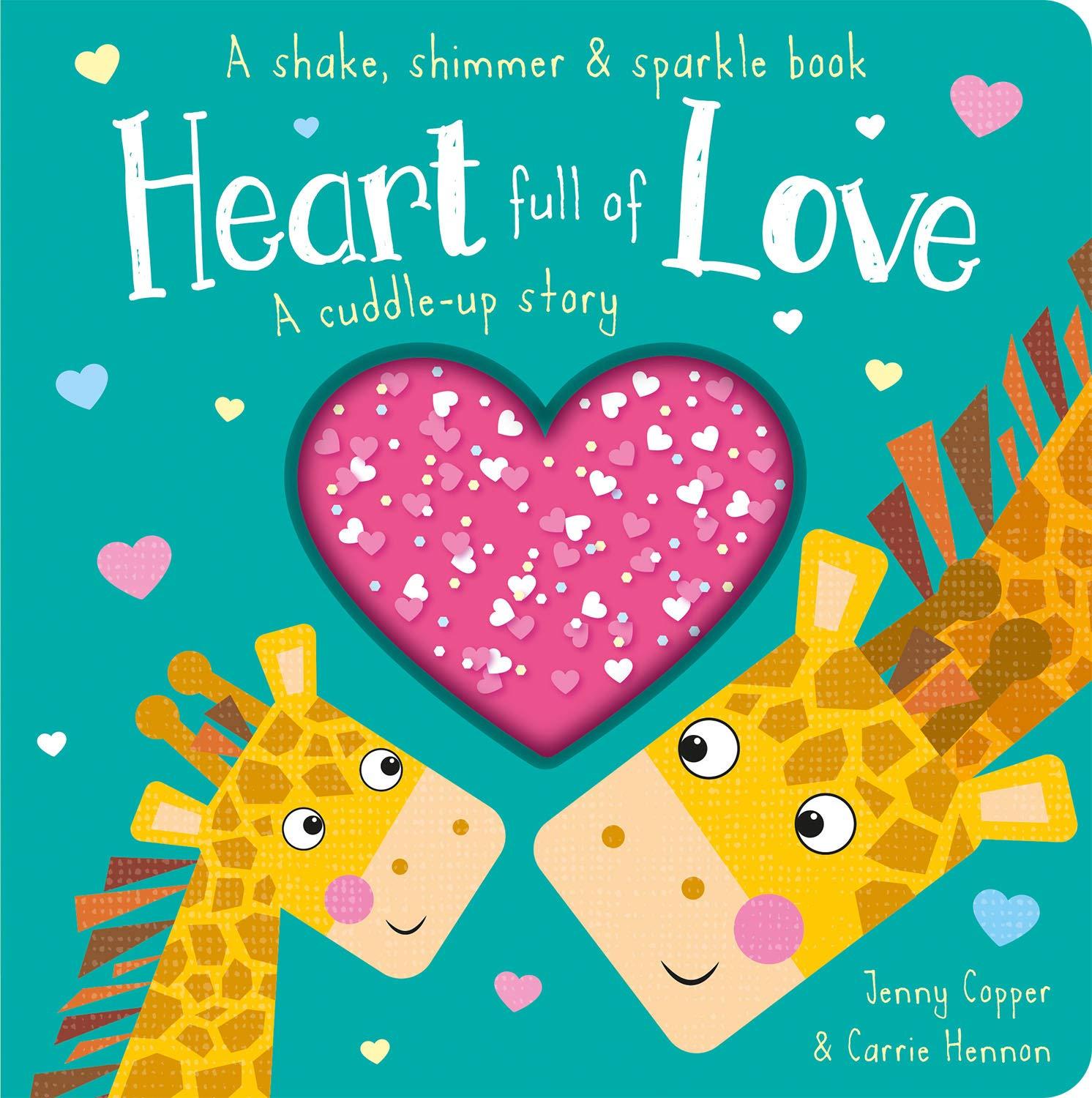 Heart Full Of Love (A Shake, Shimmer &amp; Sparkle Book)