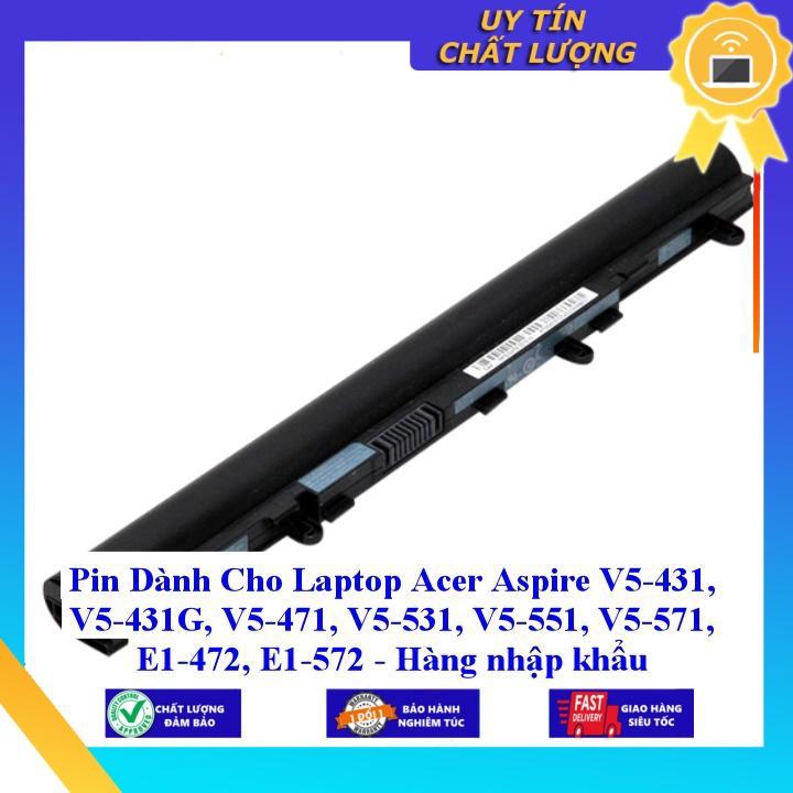 Pin dùng cho Laptop Acer Aspire V5-431 V5-431G V5-471 V5-531 V5-551 V5-571 E1-472 E1-572 - Hàng nhập khẩu MIBAT195