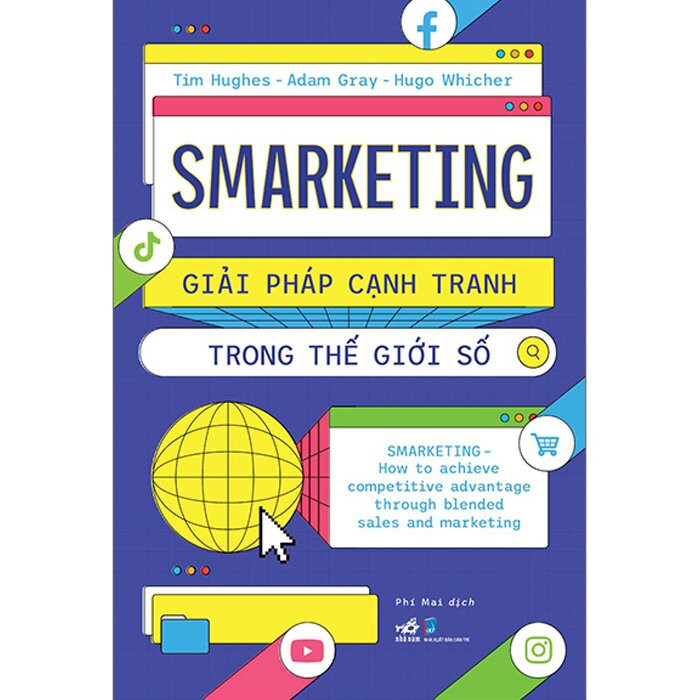 Smarketing - Giải Pháp Cạnh Tranh Trong Thế Giới Số - Tim Hughes, Adam Gray, Hugo Whicher - Phí Mai dịch - (bìa mềm)