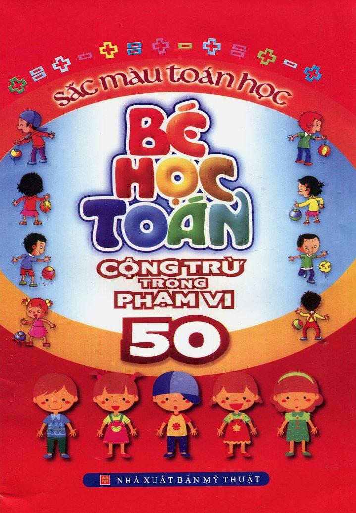 Sách Bé Học Toán - Công Trừ Trong Phạm Vi 50