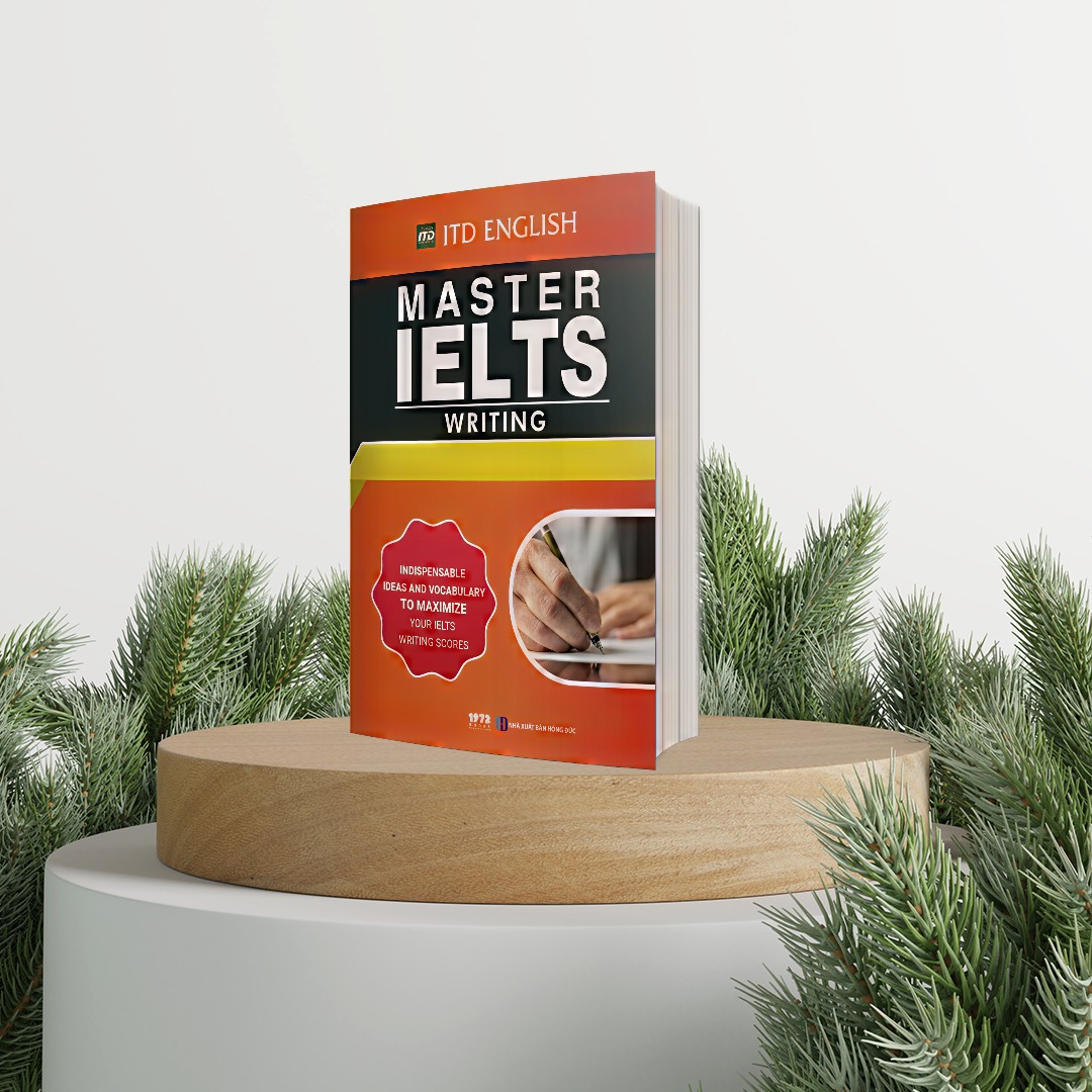 MASTER IELTS: WRITING - Indispensable ideas and vocabulary to maximize your ielts writing scores