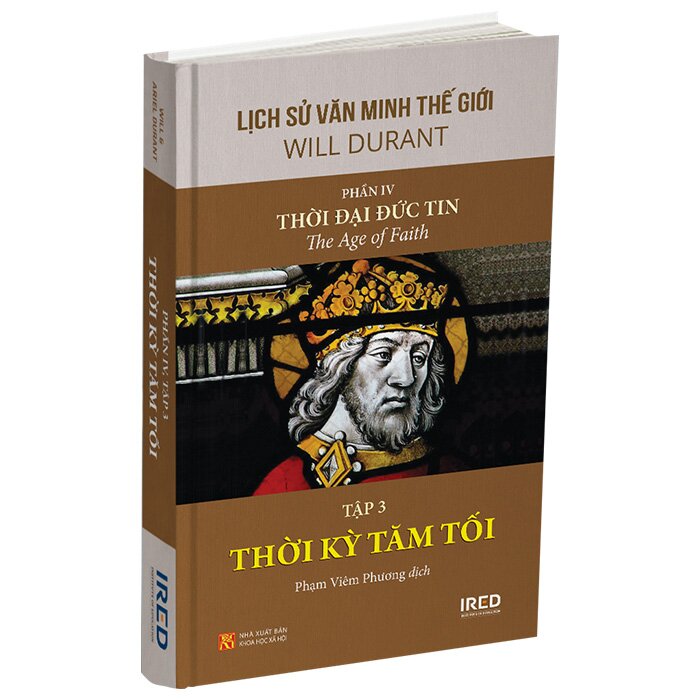 Lịch Sử Văn Minh Thế Giới - Phần IV: Thời Đại Đức Tin (5 tập)