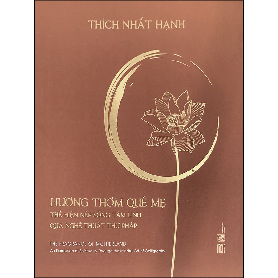 Hương Thơm Quê Mẹ - Thể Hiện Nếp Sống Tâm Linh Qua Nghệ Thuật Thư Pháp