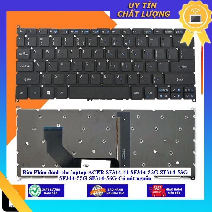 Bàn Phím dùng cho laptop ACER SF314-41 SF314-52G SF314-53G SF314-55G SF314-56G Có nút nguồn - MÀU ĐEN - Hàng Nhập Khẩu New Seal