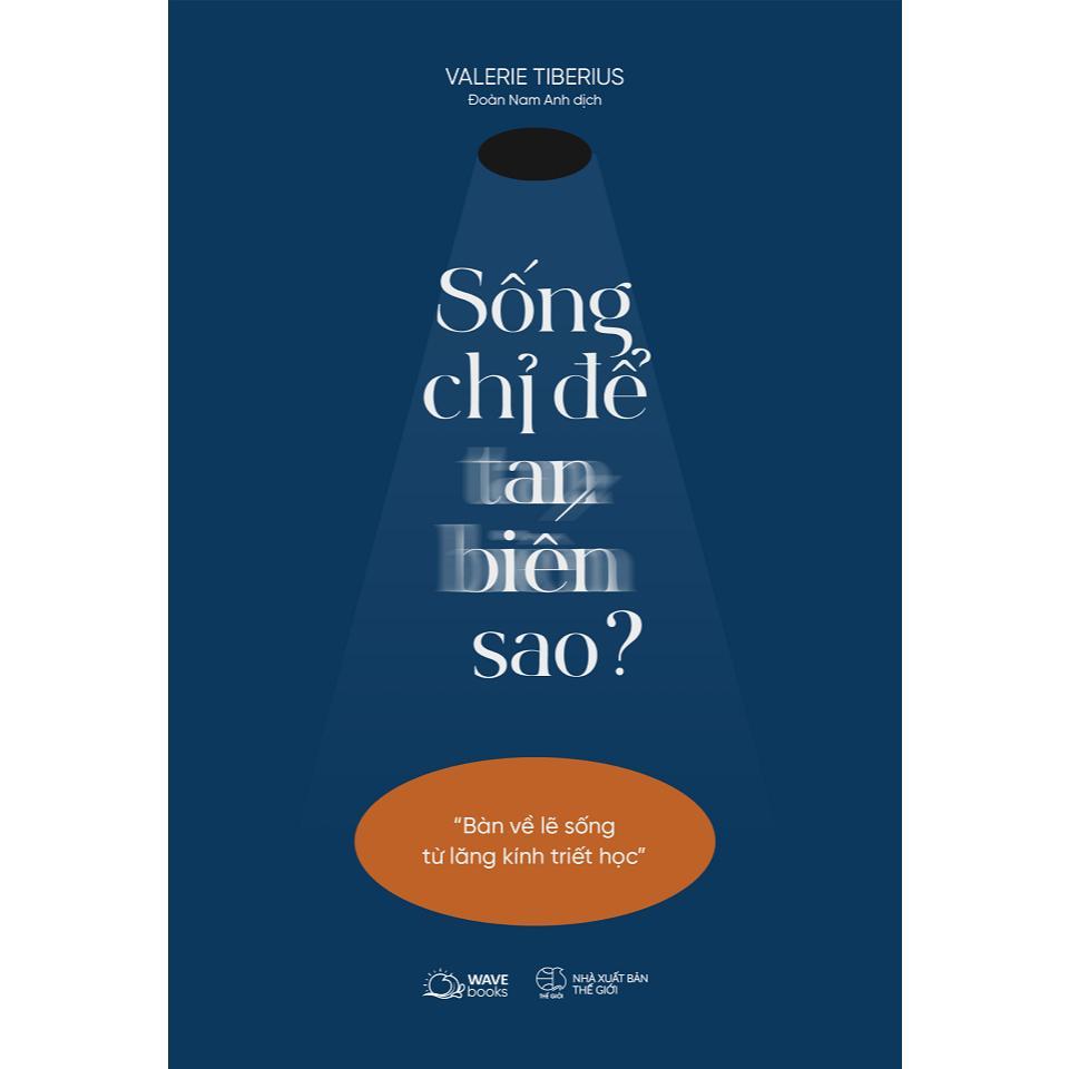 Sách - Sống Chỉ Để Tan Biến Sao - AZ Việt Nam