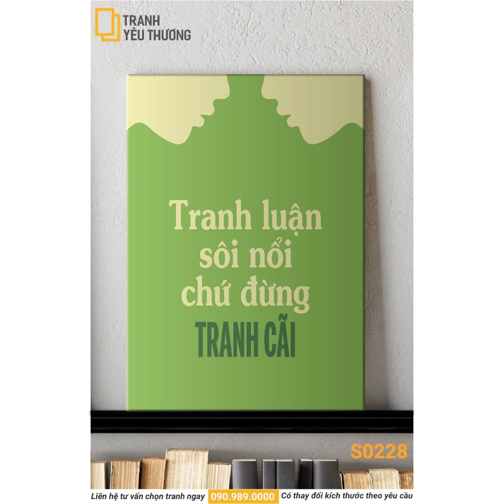 Tranh Văn Phòng tạo động lực - TRANH LUẬN SỔI NỔI CHỨ ĐỪNG TRANH CÃI