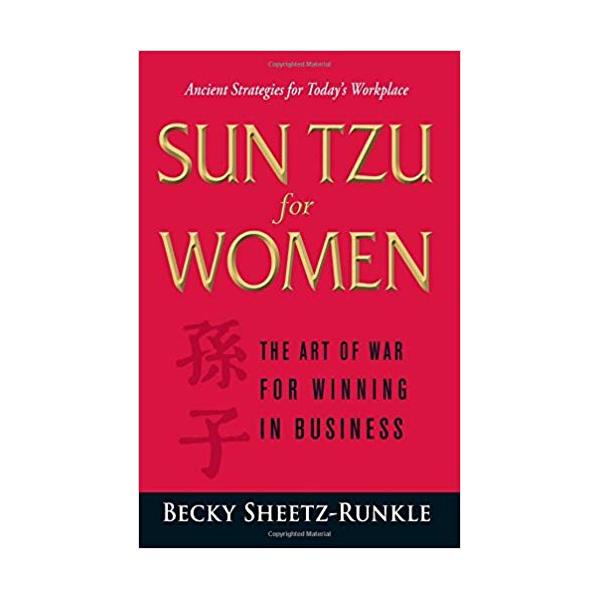 Sun Tzu For Women The Art Of War For Winning In Business Paperback
