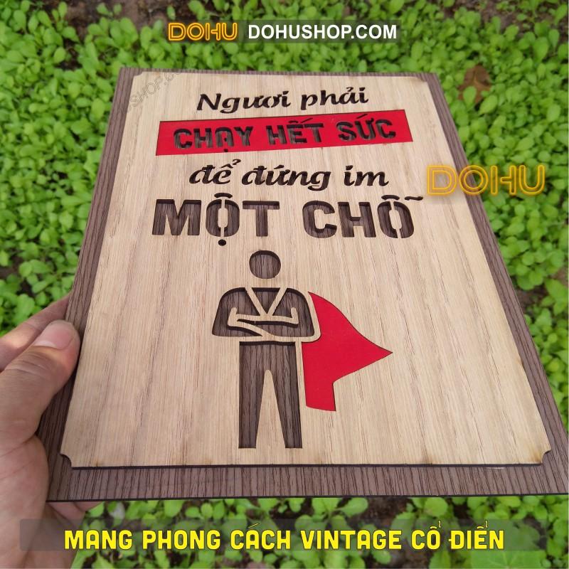 Tranh Gỗ Văn Phòng Truyền Động Lực DOHU206: “Ngươi phải chạy hết sức để đứng im một chỗ” - Giá Rẻ