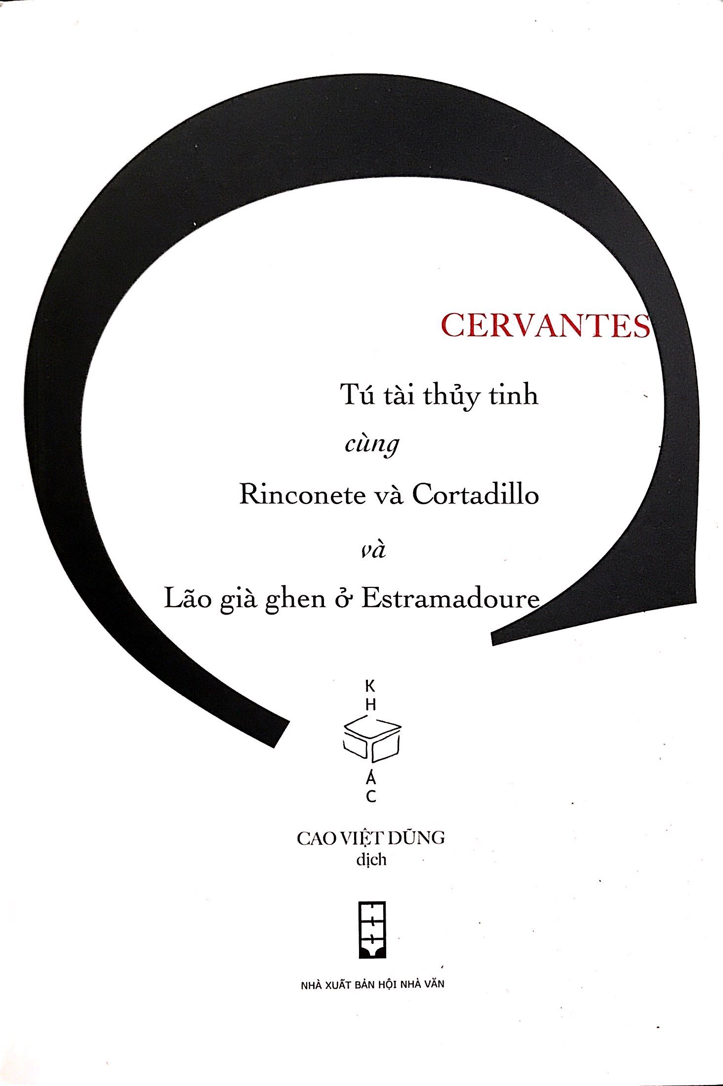 Tú tài thủy tinh cùng Rinconete và Cortadillo và Lão già ghen ở Estramadoure - Cervantes