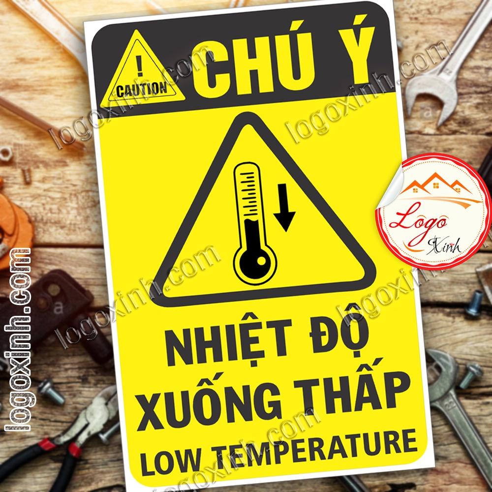 LOGO TEM STICKER CẢNH BÁO NHIỆT ĐỘ XUỐNG THẤP, LOW TEMPARATURE - BIỂN CẢNH BÁO AN TOÀN LAO ĐỘNG