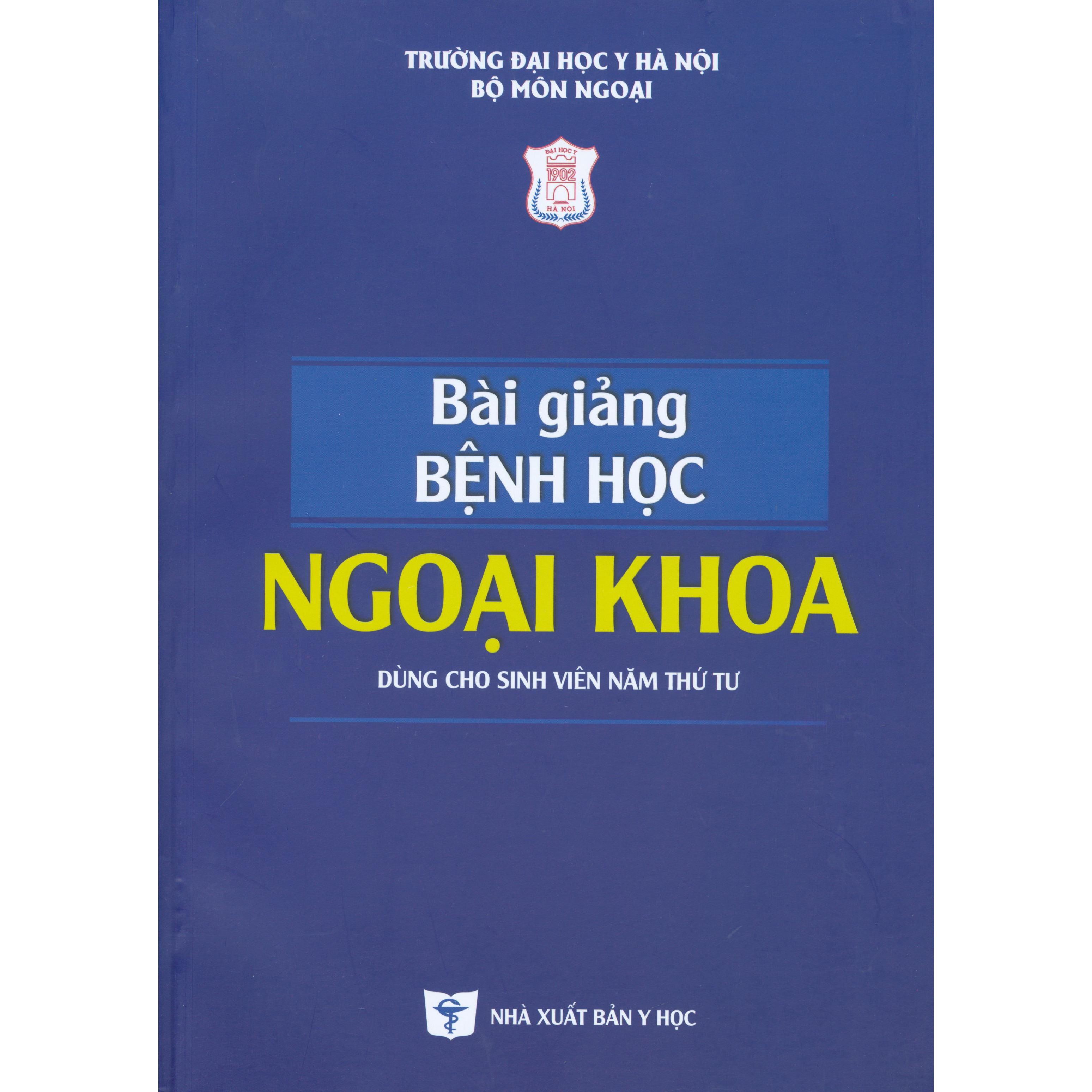 Bài Giảng Bệnh Học Ngoại Khoa (Dùng cho sinh viên năm thứ tư)