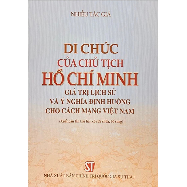 Sách Di chúc của chủ tịch Hồ Chí Minh (khổ lớn) – Giá trị lịch sử ý nghĩa định hướng cho cách mạng Việt Nam