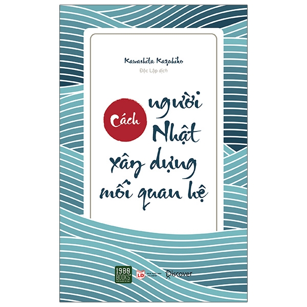 Cách người Nhật xây dựng mối quan hệ (2020) - Kawashita Kazuhiko