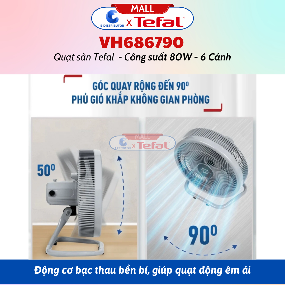 Quạt sàn Tefal 6 cánh VH686790 công suất 80W - Hàng Chính Hãng - Bảo Hành 12 Tháng