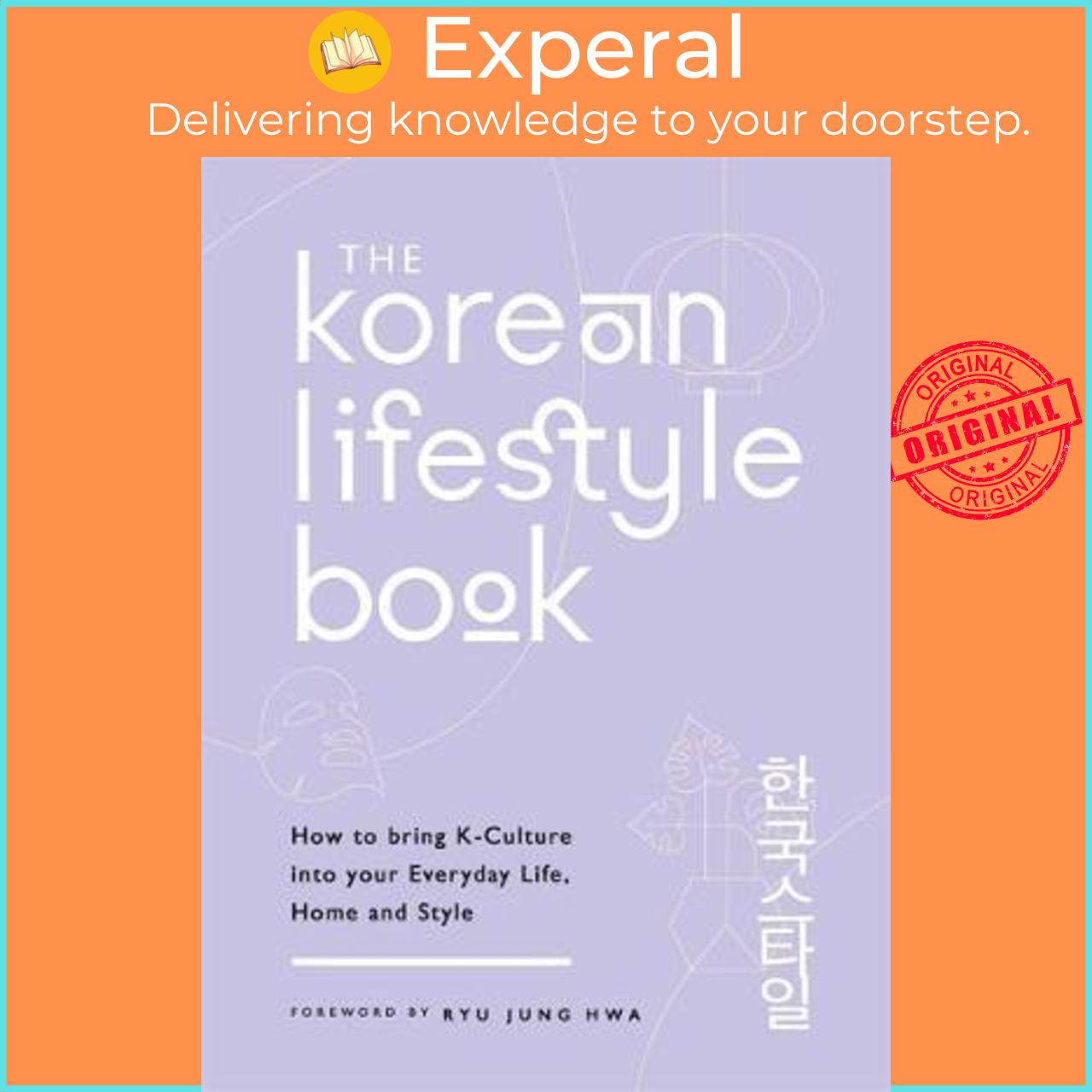 Sách - The Korean Lifestyle Book : How to Bring K-Culture into your Everyday Li by Jeong Hwa Hwa