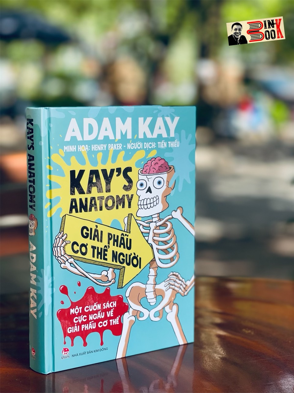 KAY'S ANATOMY - GIẢI PHẪU CƠ THỂ NGƯỜI – cuốn sách cực ngầu về giải phẫu cơ thể - NXB Kim Đồng – bìa cứng tranh minh họa