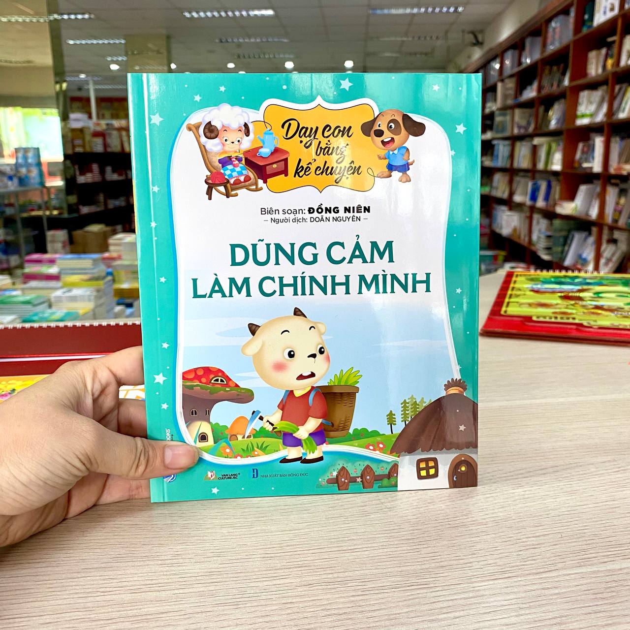 Dạy Con Bằng Kể Chuyện - Dũng Cảm Làm Chính Mình - Vanlangbooks