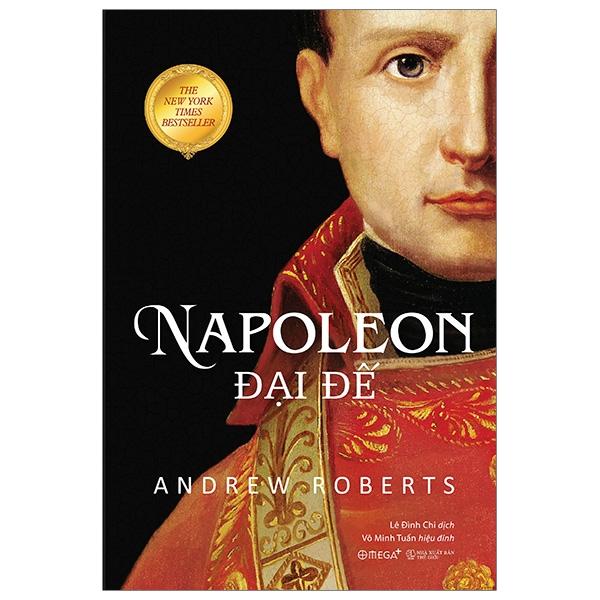 Napoleon Đại Đế - Bìa Cứng (Tái Bản 2023)