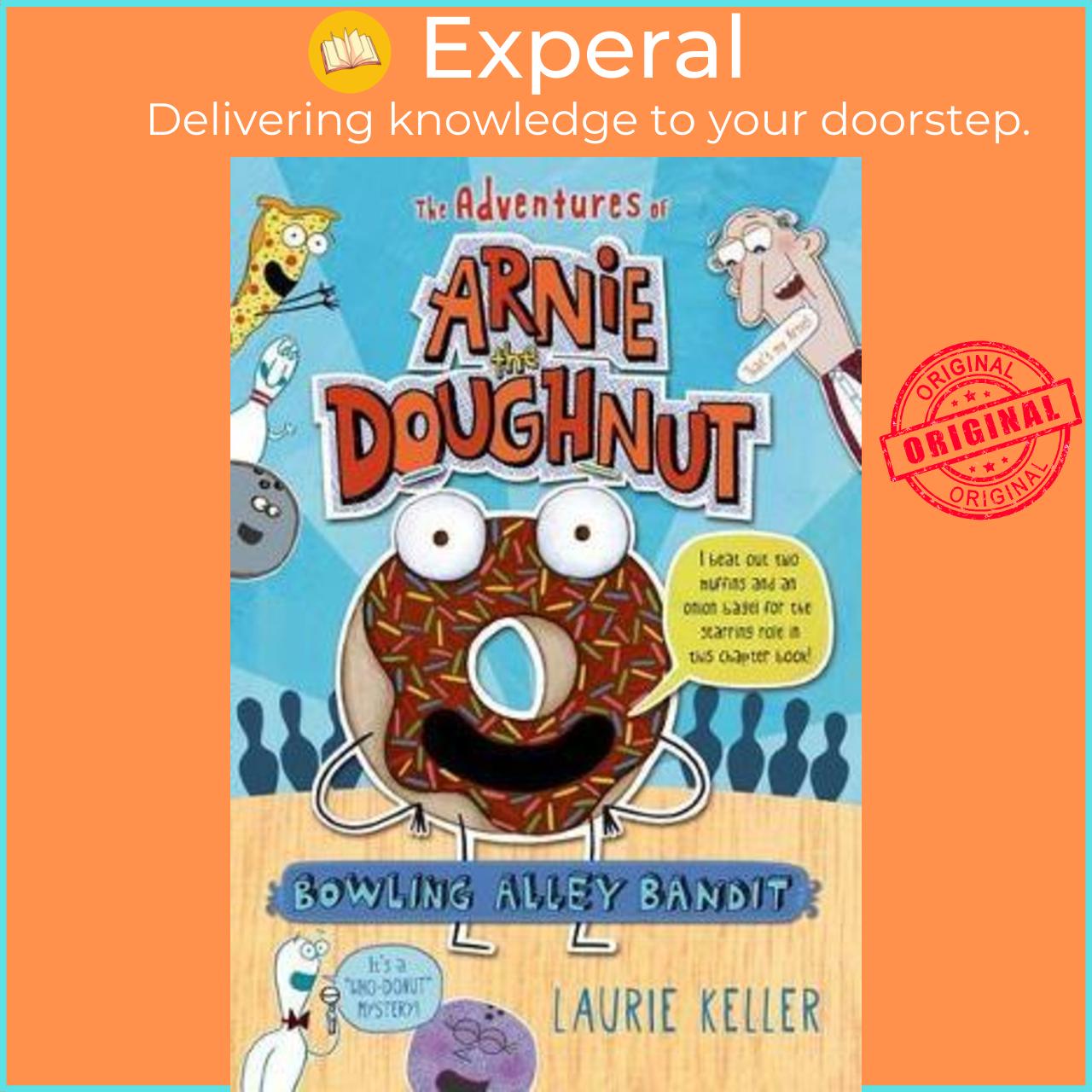 Sách - Bowling Alley Bandit : The Adventures of Arnie the Doughnut by Laurie Keller
