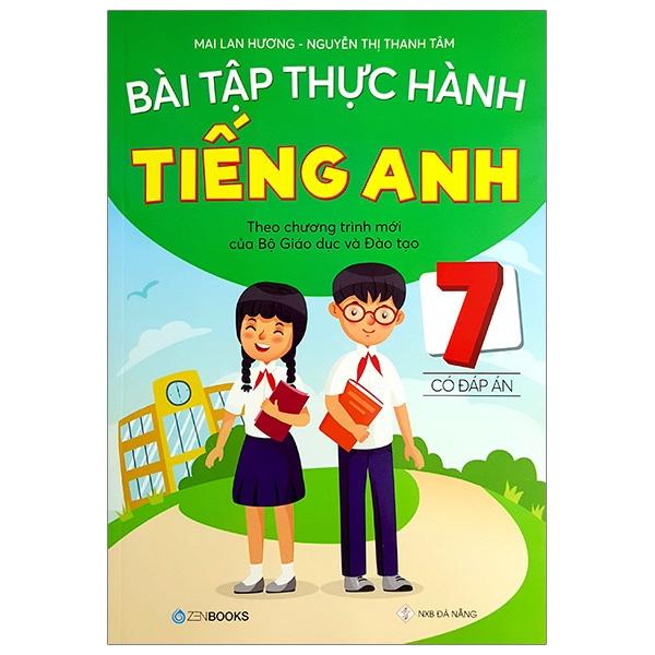 Bài Tập Thực Hành Tiếng Anh Lớp 7 Có Đáp Ántheo Chương Trình Mới Của Bộ Gd&Amp;Đt