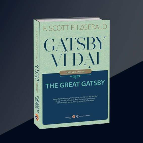 GATSBY VĨ ĐẠI - THE GREAT GATSBY - 	F. Scott Fitzgerald - tiểu thuyết Mỹ kinh điển