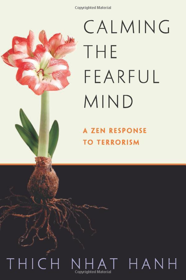 Calming The Fearful Mind: A Zen Response To Terrorism