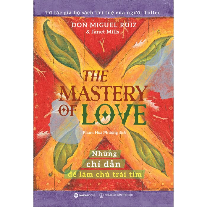 Những Chỉ Dẫn Để Làm Chủ Trái Tim - Don Miguel Ruiz, Janet Mills