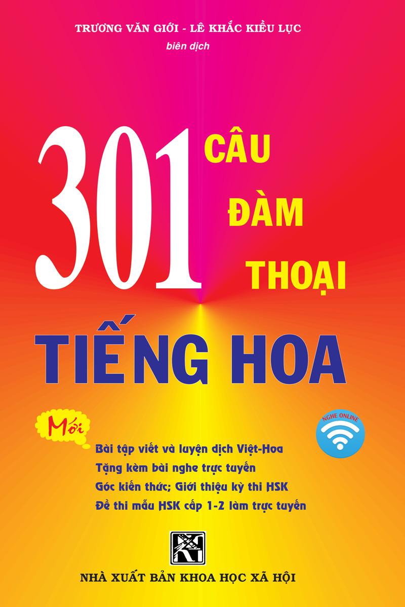 301 Câu Đàm Thoại Tiếng Hoa (Tái Bản 2024)