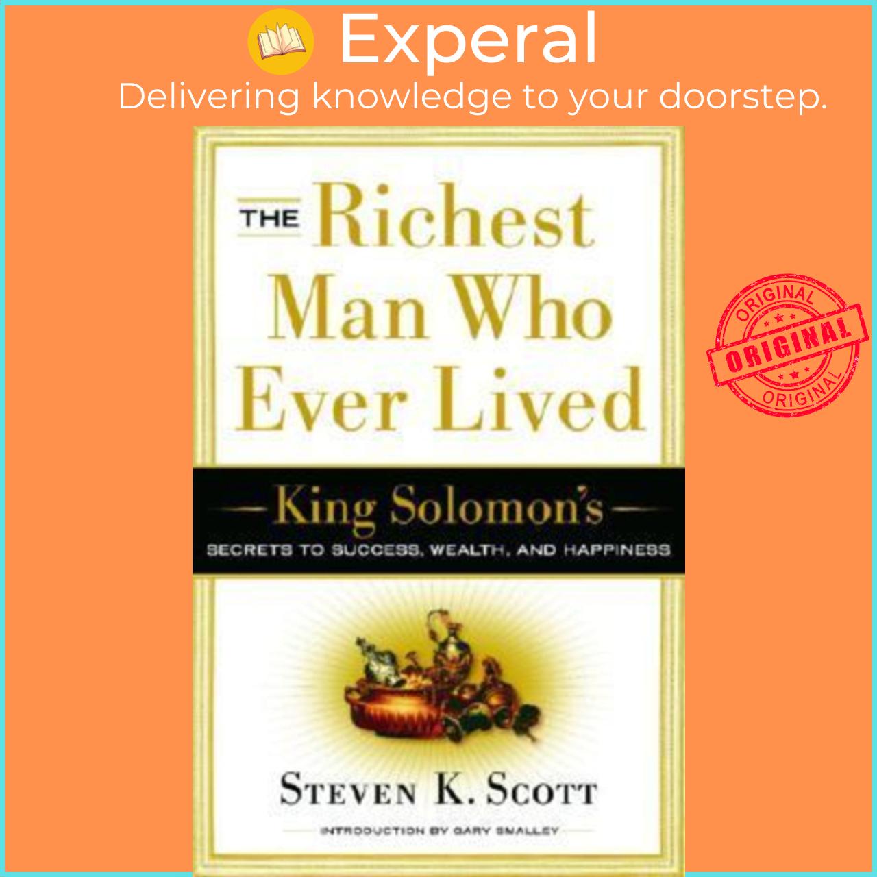 Sách - The Richest Man who Ever Lived : King Solomon's Secrets to Success, Wealt by Steven Scott