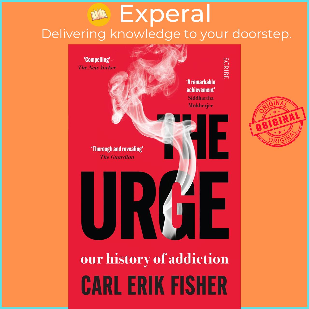 Sách - The Urge - our history of addiction by Carl Erik Fisher (UK edition, paperback)