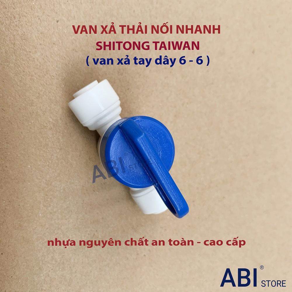 Van xả tay dây 6 - 6 nối nhanh Shitong Taiwan cao cấp, van xả thải máy lọc nước RO