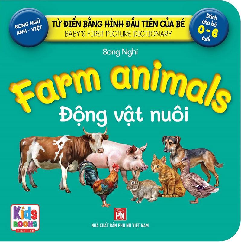 Từ Điển Bằng Hình Đầu Tiên Của Bé - Farm Animals - Động Vật Nuôi