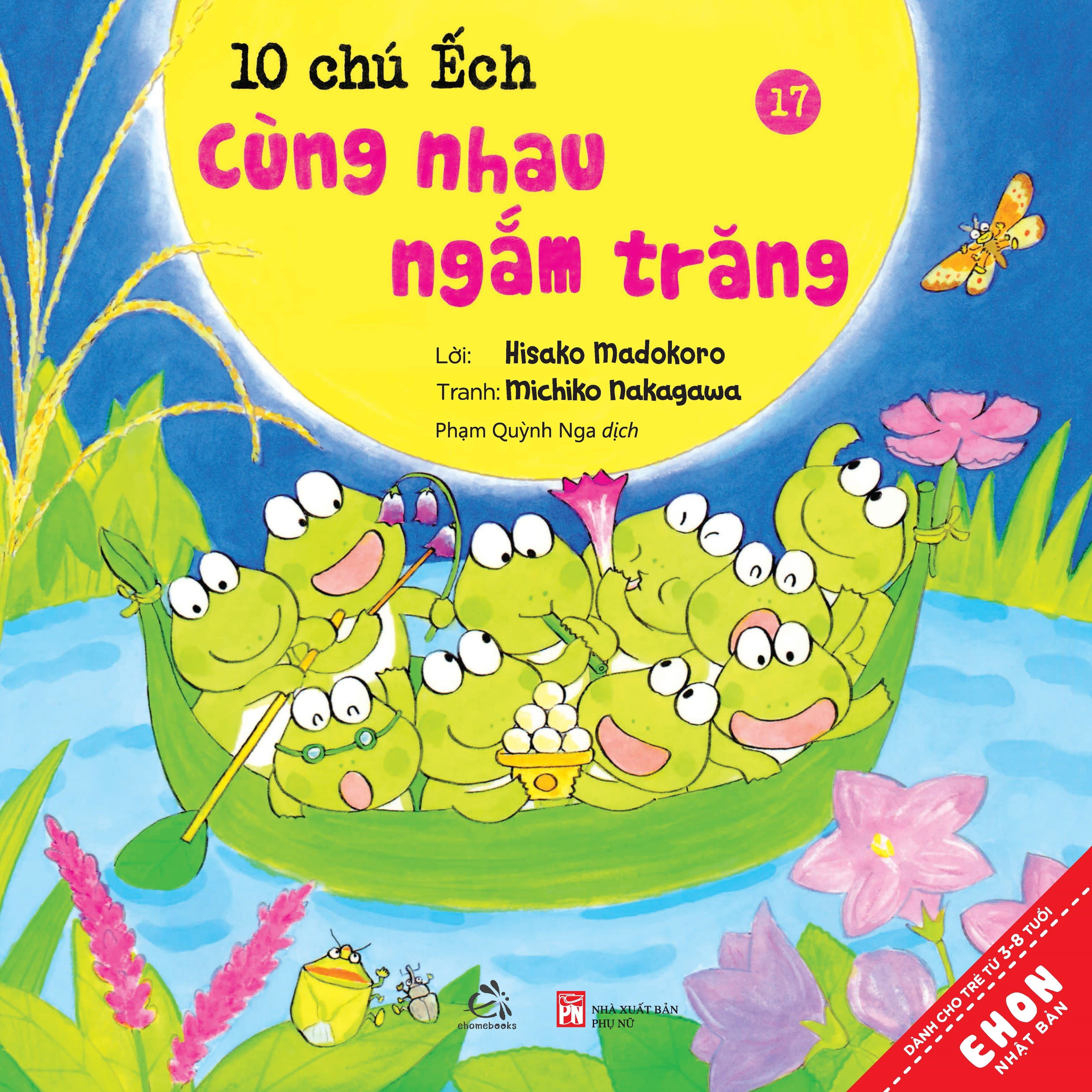 Sách Ehon - Combo 10 chú Ếch phần 3 từ tập 13 đến tập 18 gồm 6 cuốn: Món quà đặc biệt, Đi Picnic, Mở cửa bể bơi, Lần đầu đi cắm trại, Cùng nhau ngắm trăng, Lễ hội mùa Thu