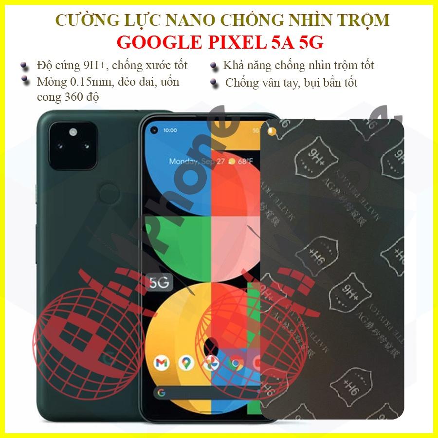 Dán chống nhìn trộm dành cho  Google Pixel 5a 5G - Dán cường lực dẻo nano 9H+