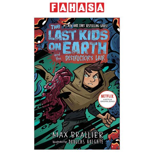 Sách ngoại văn: The Last Kids On Earth And The Destructor's Lair