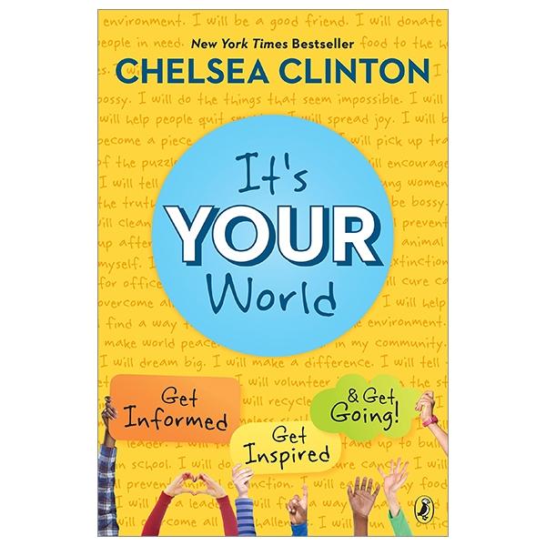Sách ngoại văn: It's Your World: Get Informed, Get Inspired &amp; Get Going!