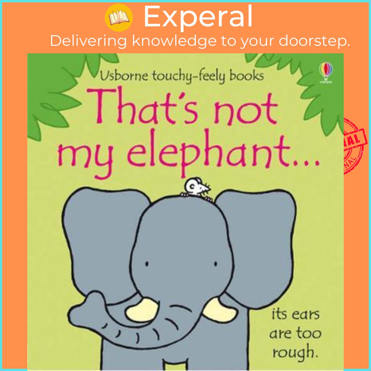 Sách - That's Not My Elephant by Fiona Watt (UK edition, paperback)