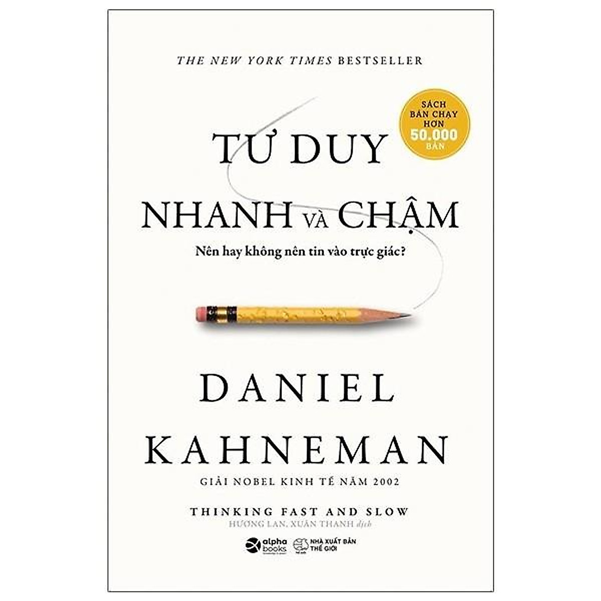 Tư Duy Nhanh và Chậm ( Tái bản 2022 )